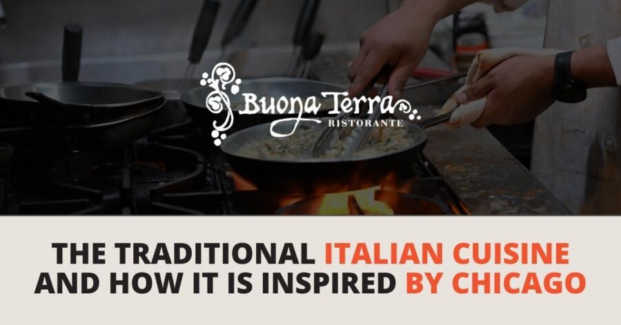 Traditional Italian Cuisine And How It’s Inspired by Chicago