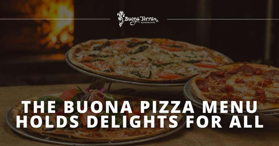 The Buona Pizza Menu Holds Delights For All