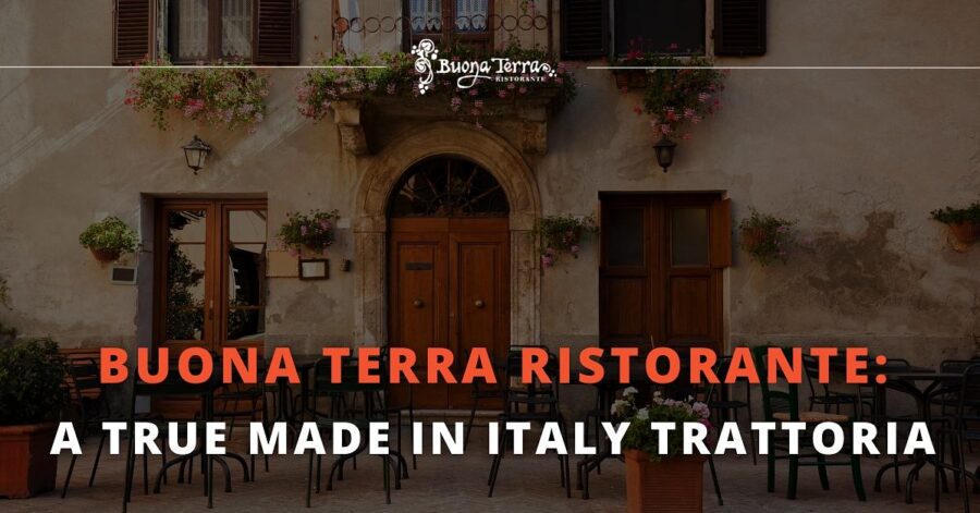 Buona Terra Ristorante: A True Made in Italy Trattoria